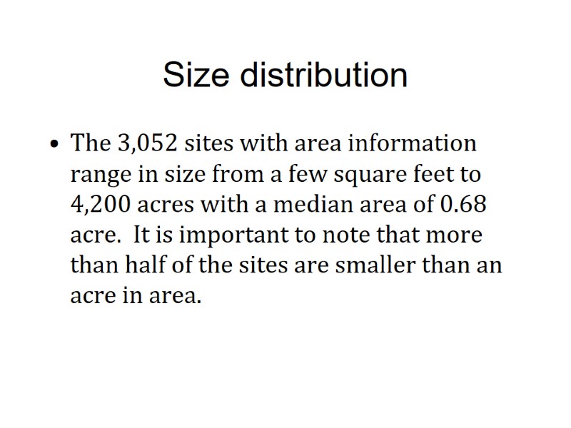 Size distribution The 3,052 sites with area information range in size from a few